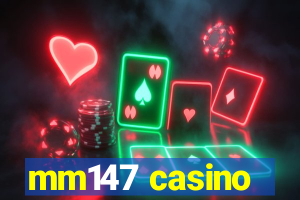 mm147 casino